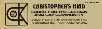 Bookmark advertising Christopher's Kind, bookstore, "Books for the lesbian and gay community," Atlanta, Georgia, 1980s?